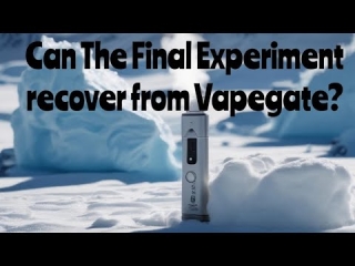 Can The Final Experiment recover from Vapegate?