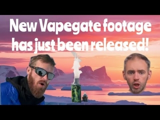The truth about Vapegate-New Footage
