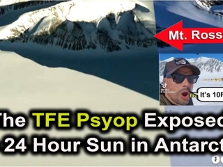 TFE Psyop EXPOSED ! "It's 10PM in Antarctica in front of Mt Rossman"